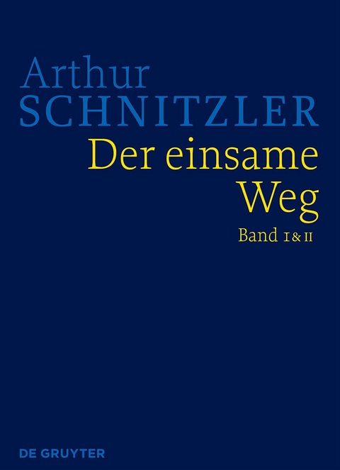 Der einsame Weg - Arthur Schnitzler
