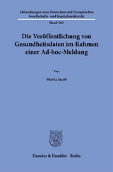 Die Ver&ouml;ffentlichung von Gesundheitsdaten im Rahmen einer Ad-hoc-Meldung - Moritz Jacob