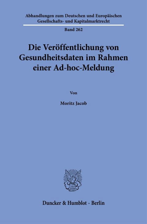 Die Ver&ouml;ffentlichung von Gesundheitsdaten im Rahmen einer Ad-hoc-Meldung - Moritz Jacob
