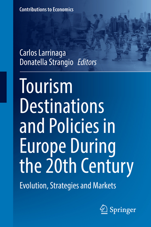 Tourism Destinations and Policies in Europe During the 20th Century - 