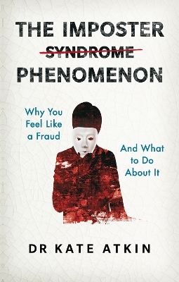 The Imposter Phenomenon - Kate Atkin