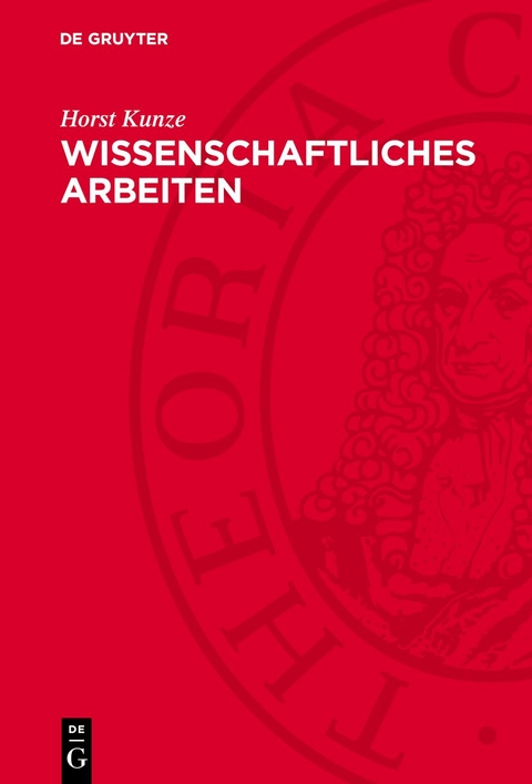 Wissenschaftliches Arbeiten - Horst Kunze