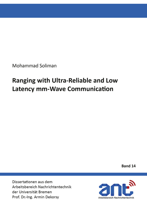 Ranging with Ultra-Reliable and Low Latency mm-Wave Communication - Mohammad Soliman
