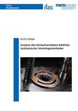Analyse des Einlaufverhaltens bleifreier hydraulischer Verdr&auml;ngereinheiten - Achill Holzer