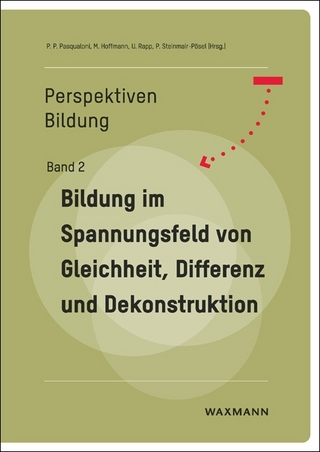 Bildung im Spannungsfeld von Gleichheit, Differenz und Dekonstruktion