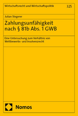 Zahlungsunf&auml;higkeit nach &sect; 81b Abs. 1 GWB - Julian Stegerer