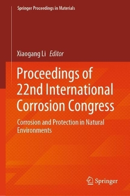 Proceedings of 22nd International Corrosion Congress