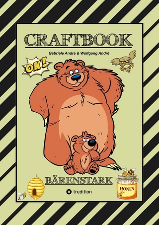 CRAFTBOOK - 100 BÄRENSTARKE MOTIVE - KNIFFLIGE RÄTSEL - LUSTIGE AUFGABEN - WISSENSWERTES - DER BÄR IST LOS - LUSTIGE FIGUREN UND BÄREN