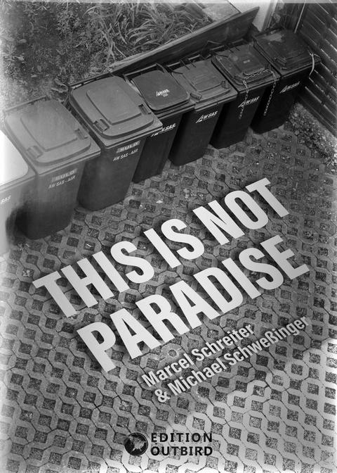 This Is Not Paradise - Marcel Schreiter, Michael Schwe&szlig;inger