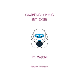 Gaumenschmaus mit Dori - Im Weltall