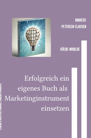 Finanzen & E-Commerce / Erfolgreich ein eigenes Buch als Marketinginstrument einsetzen
