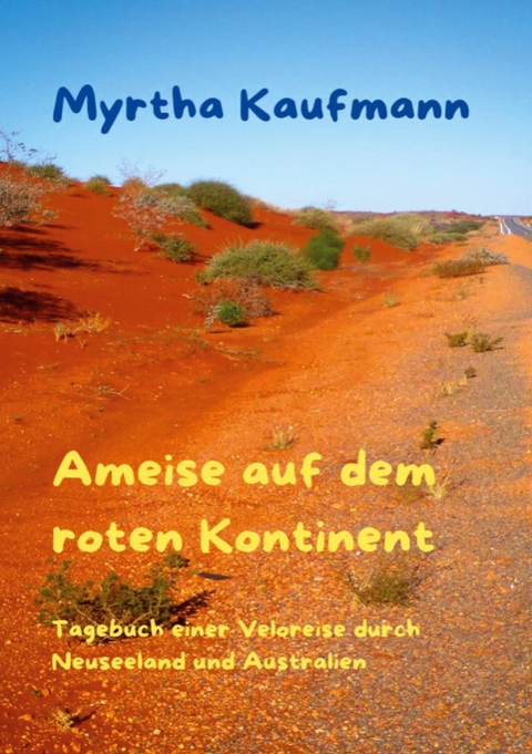Ameise auf dem roten Kontinent - Myrtha Kaufmann