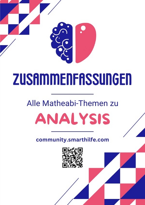ALLE Zusammenfassungen ANALYSIS - Smarthilfe - Die Mathe-Lernhilfe