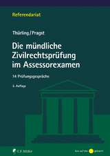 Die m&uuml;ndliche Zivilrechtspr&uuml;fung im Assessorexamen - Julia Th&uuml;rling, Robert Pragst