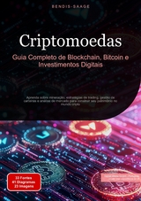 Criptomoedas: Guia Completo de Blockchain, Bitcoin e Investimentos Digitais - Bendis A. I. Saage - Português