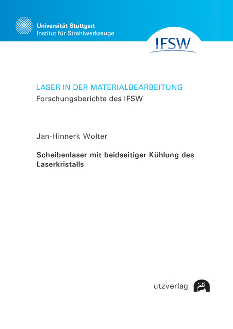 Scheibenlaser mit beidseitiger Kühlung des Laserkristalls - Jan-Hinnerk Wolter