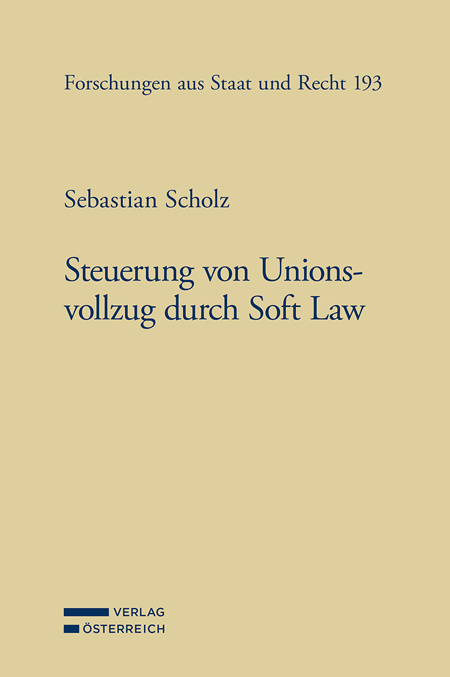 Steuerung von Unionsvollzug durch Soft Law - Sebastian Scholz