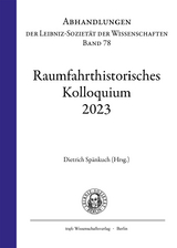 Raumfahrthistorisches Kolloquium 2023 - Dieter Dr. sc. techn. Oertel, Christian Gritzner