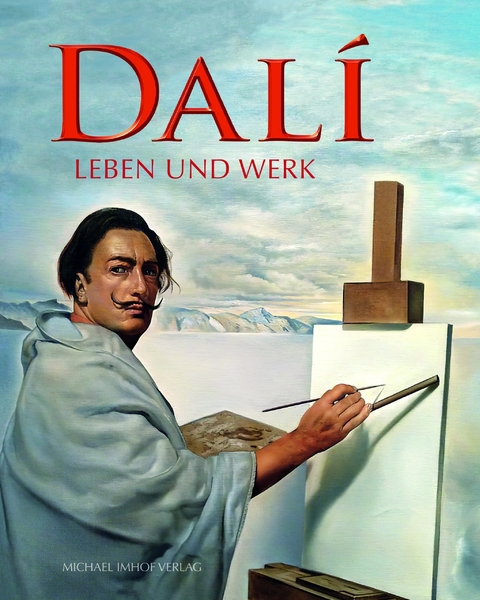 Salvador Dali, Leben und Werk - Michael Imhof