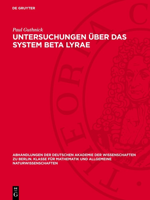 Untersuchungen über das System Beta Lyrae - Paul Guthnick