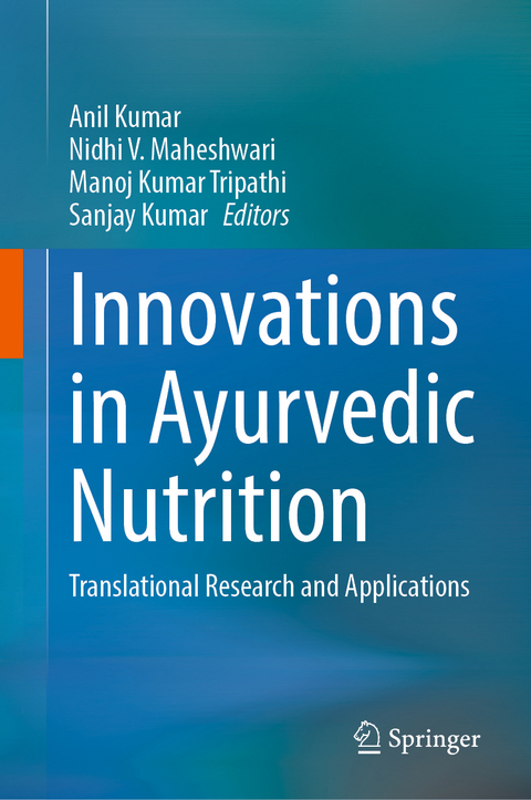 Innovations in Ayurvedic Nutrition - 