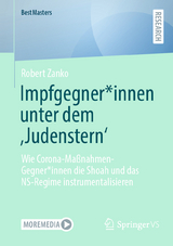 Impfgegner*innen unter dem &sbquo;Judenstern&lsquo; - Robert Zanko