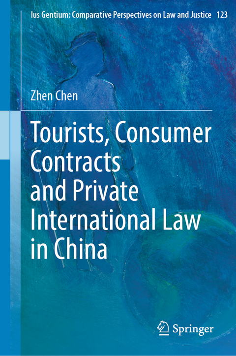 Tourists, Consumer Contracts and Private International Law in China - Zhen Chen