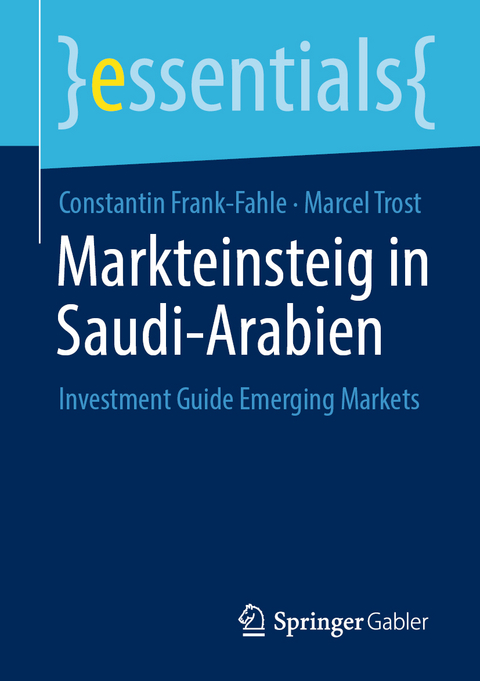 Markteinsteig in Saudi-Arabien - Constantin Frank-Fahle, Marcel Trost