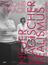 Simone Haack &ndash; NEUER MAGISCHER REALISMUS | NEW MAGICAL REALISM | NOUVEAU R&Eacute;ALISME MAGIQUE - Sebastian C. Strenger