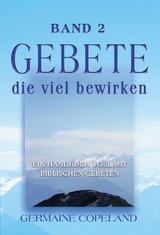Gebete, die viel bewirken - Band 2 - Germaine Copeland
