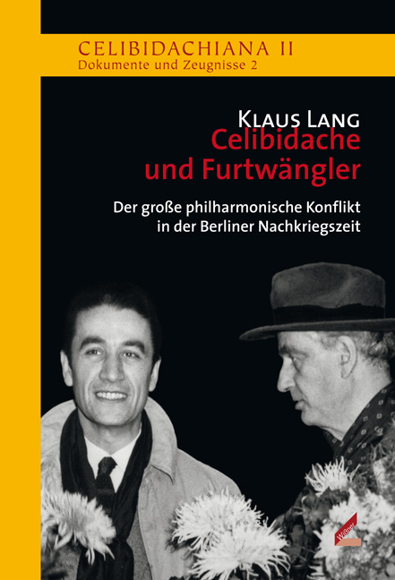 Celibidache und Furtw&auml;ngler - Klaus Lang