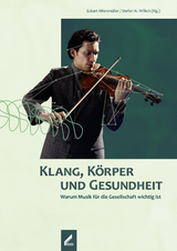 Klang, K&ouml;rper und Gesundheit - 