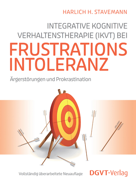 Integrative Kognitive Verhaltenstherapie (IKVT) bei Frustrationsintoleranz - Harlich H. Stavemann