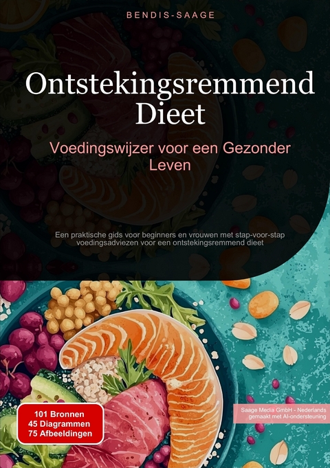 Ontstekingsremmend Dieet: Voedingswijzer voor een Gezonder Leven - Bendis A. I. Saage - Nederlands