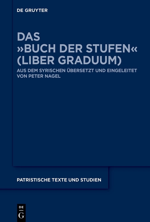 Das &raquo;Buch der Stufen&laquo; (Liber Graduum) - 