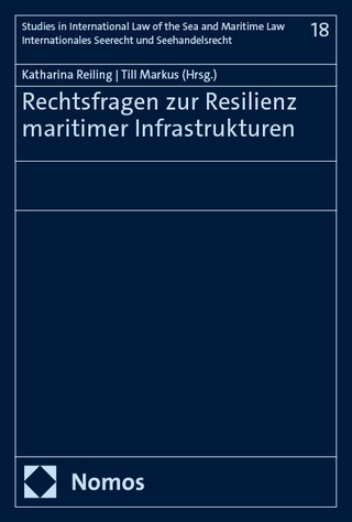 Rechtsfragen zur Resilienz maritimer Infrastrukturen