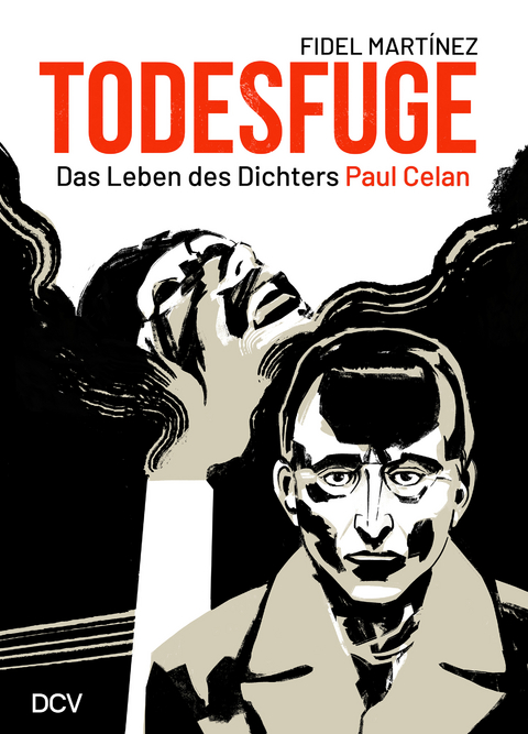 Fidel Mart&iacute;nez &ndash; Todesfuge. Das Leben des Dichters Paul Celan - Fidel Mart&iacute;nez