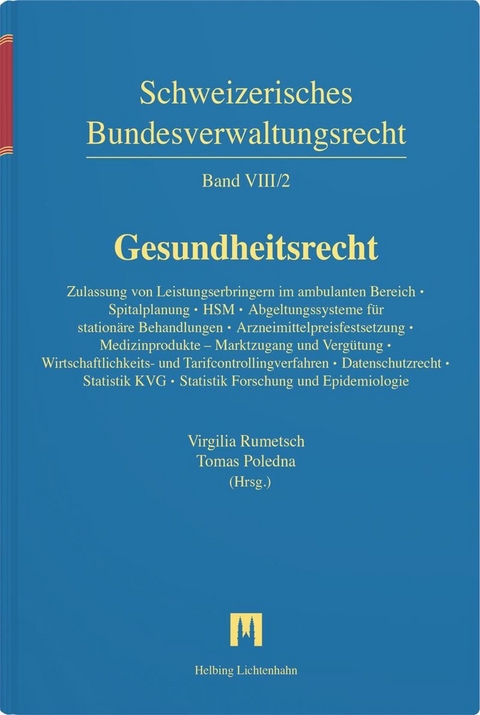 Gesundheitsrecht - Eliane Albert, Konstantin Beck, Philipp Egli, Martin Fey, Kaspar Gehring, Beatrice Gross Hawk, J&ouml;rg Gruber, Ulrike Held, Ramon Inglese, Stephan Kaufmann, Ueli Kieser, Dario Picecchi, Milo Puhan, Virgilia Rumetsch, Markus Schott, Christine Schweikard, Michael Steiner, Aurel Th&uuml;rlemann, Thomas von Allmen, Markus Wang, Michael Widmer