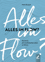 Alles im Flow? - Maria Busqu&eacute;