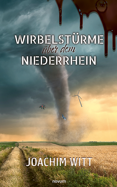 Wirbelst&uuml;rme &uuml;ber dem Niederrhein - Joachim Witt