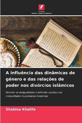 A influência das dinâmicas de género e das relações de poder nos divórcios islâmicos