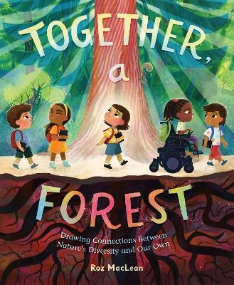 Together, a Forest - Roz MacLean