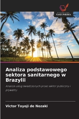 Analiza podstawowego sektora sanitarnego w Brazylii - Victor Toyoji de Nozaki