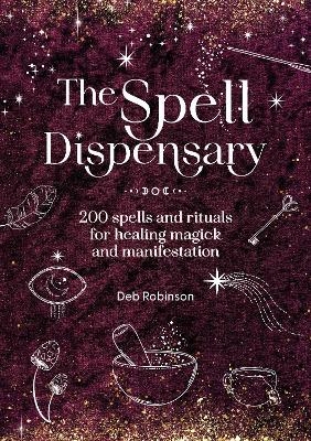 The Spell Dispensary - Deb Robinson