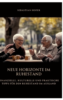 Neue Horizonte im Ruhestand