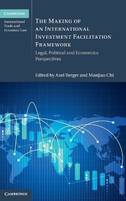 The Making of an International Investment Facilitation Framework - 