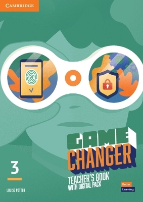 Game Changer Level 3 Teacher's Book with Digital Pack - Louise Potter