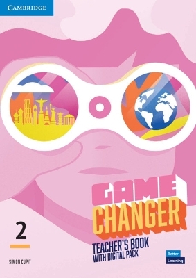 Game Changer Level 2 Teacher's Book with Digital Pack - Simon Cupit
