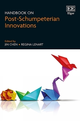 Handbook on Post-Schumpeterian Innovations - 