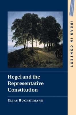 Hegel and the Representative Constitution - Elias Buchetmann
